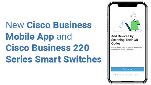 Announcing New Cisco Business Mobile App and 220 Series Smart Switches Featured Image