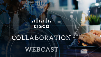 Cisco Collaboration WebCasts Featured Image