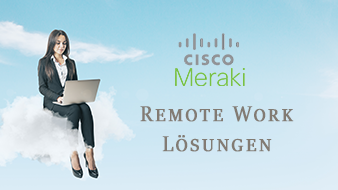 Meraki Remote Work Lösungen Featured Image