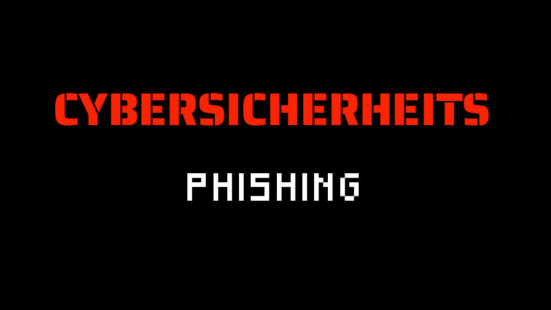 Cybersicherheits-Reihe - Phishing Featured Image