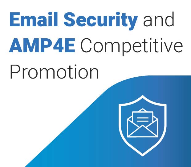 Email Security & AMP4E Competitive Promotion Featured Image