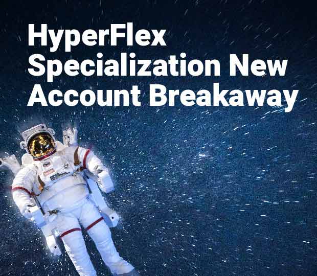 HyperFlex Specialization New Account Breakaway Featured Image