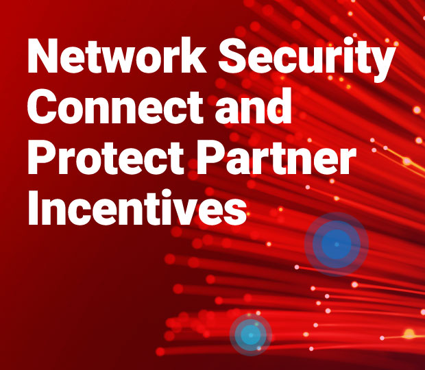 Network Security Connect and Protect Partner Incentives Networking Featured Image