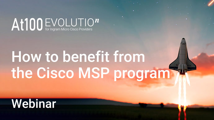 ON DEMAND - How to benefit from the Cisco MSP program Featured Image