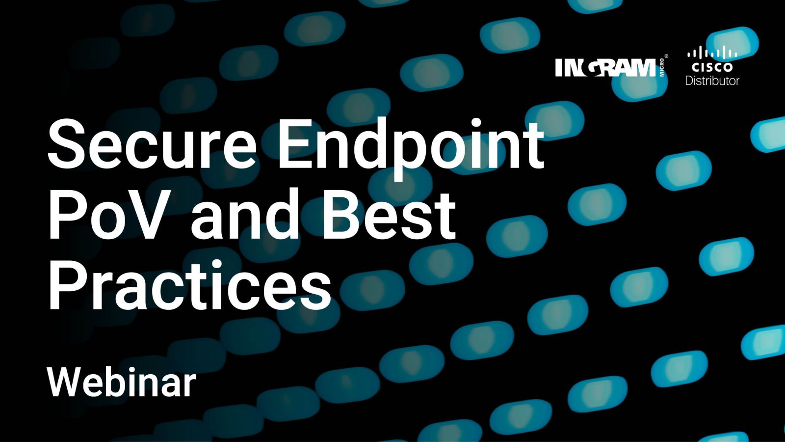 Secure Endpoint PoV and Best Practices Featured Image