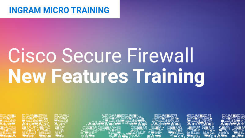 Cisco Secure Firewall - New Features Training Featured Image
